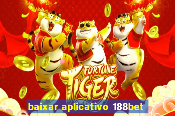 baixar aplicativo 188bet